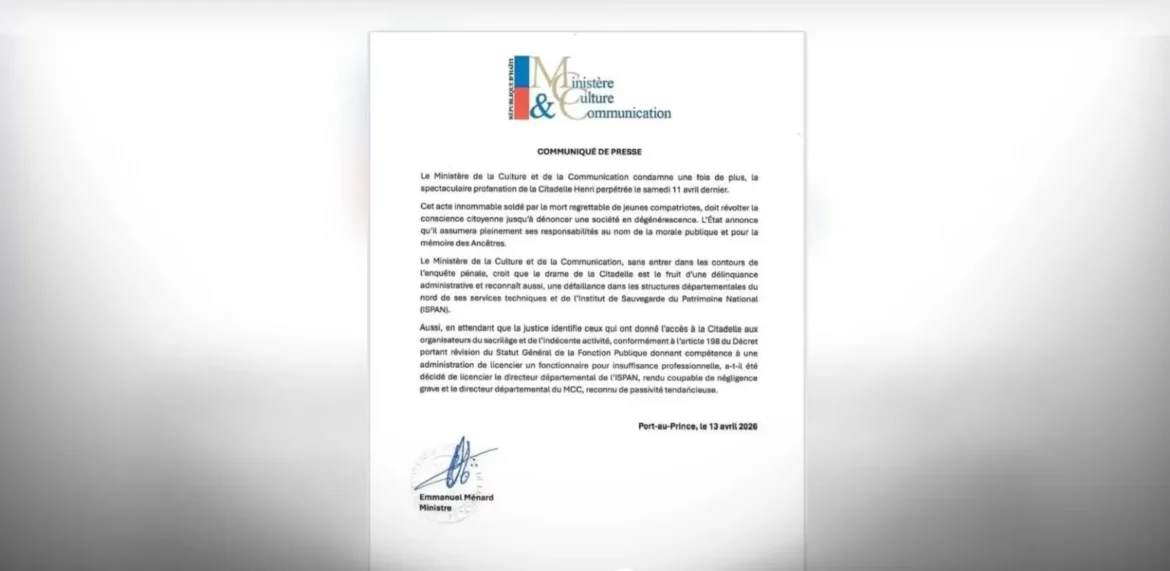 Press release from the Ministry of Culture and Communication condemning the incident at the Citadelle Henri, emphasizing accountability and the importance of preserving cultural heritage. Dated April 13, 2026, in Port-au-Prince.